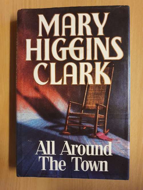 All Around The Town : Mary Higgins Clark (Hardcover)