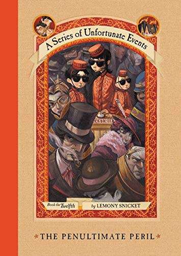 The Penultimate Peril - A Series of Unfortunate Events (Hardcover)