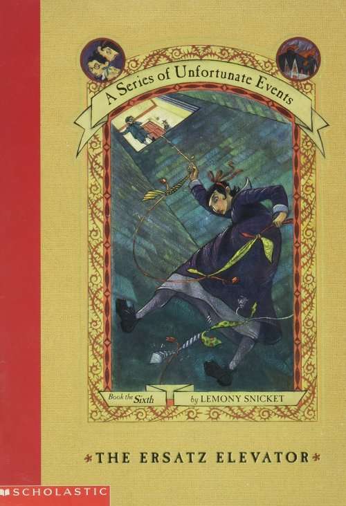 T he Ersatz Elevator - A Series of Unfortunate Events (Hardcover)