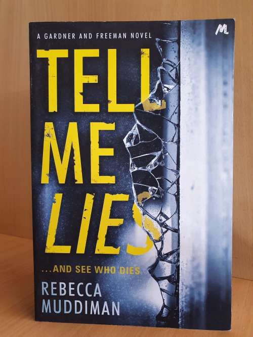 Tell Me Lies ... And see who Dies: Rebecca Muddiman (Paperback)