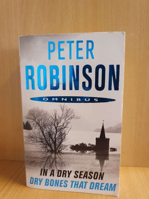 Peter Robinson Omnibus - In a Dry Season/Dry Bones that Dream (Paperback)