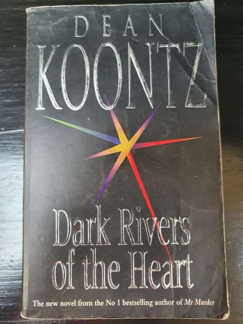 Dark Rivers of the Heart : Dean Koontz
