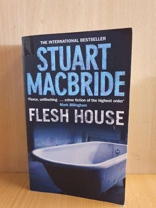 Flesh House: Stuart Macbride (Paperback)