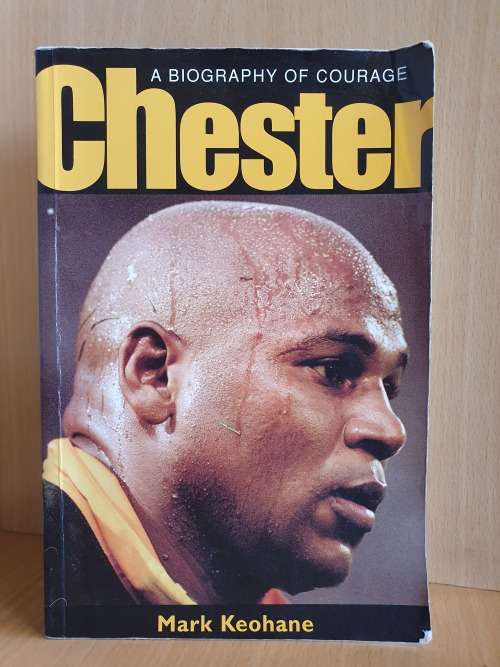 Chester - A Biography of Courage: Mark Keohane (Paperback)