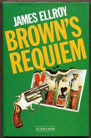 Brown`s Requiem : James Ellroy (Hardcover)