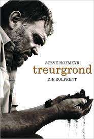 Treurgrond - Die Rolprent - Steve Hofmeyr - Dvd