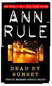 Dead by Sunset : Ann Rule (Paperback)
