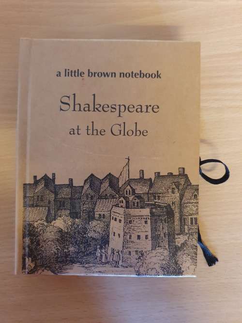 Shakespeare at the Globe (Little Brown Notebook)