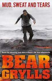 Mud, Sweat and Tears - Bear Grylls (Paperback)
