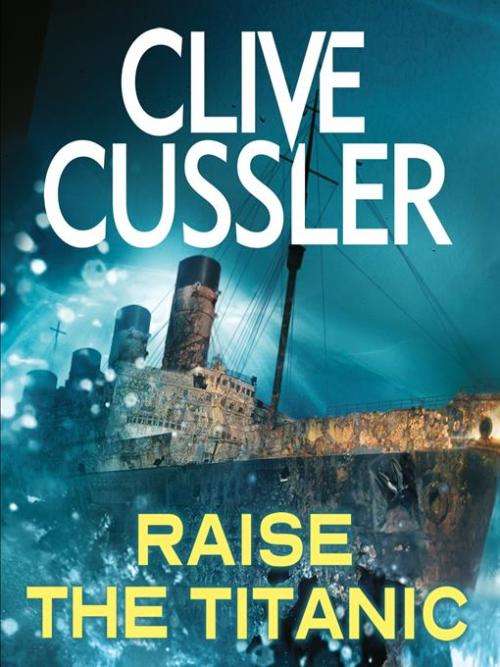 Raise the Titanic  : Clive Cussler (Paperback)