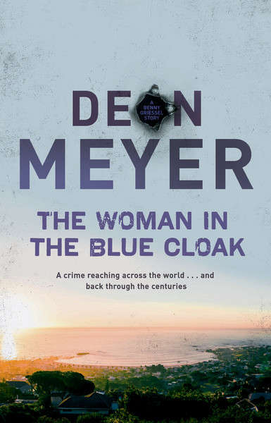 The Woman in the Blue Cloak : Deon Meyer (Paperback)
