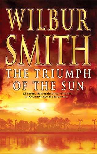 Triumph of the Sun: Wilbur Smith (Hardcover)