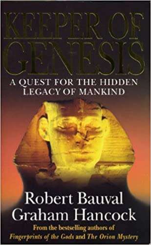 Keeper of Genesis - A Quest for the Hidden Legacy of Mankind: Robert Bauval, Graham Hancock