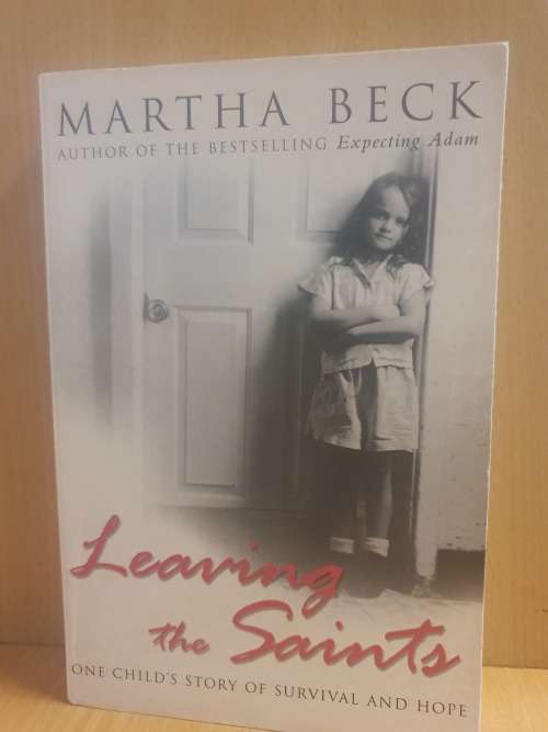 Leaving the Saints by Martha Beck (Paperback)