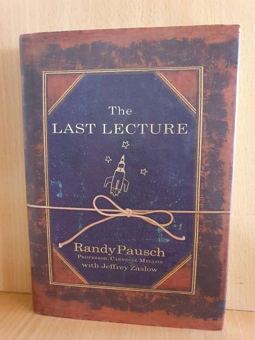 The Last Lecture by Randy Pausch (Hardcover)