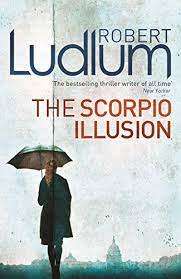 The Scorpio Illusion : Robert Ludlum (Paperback)