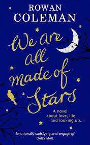 We are All Made of Stars : Rowan Coleman (Paperback)
