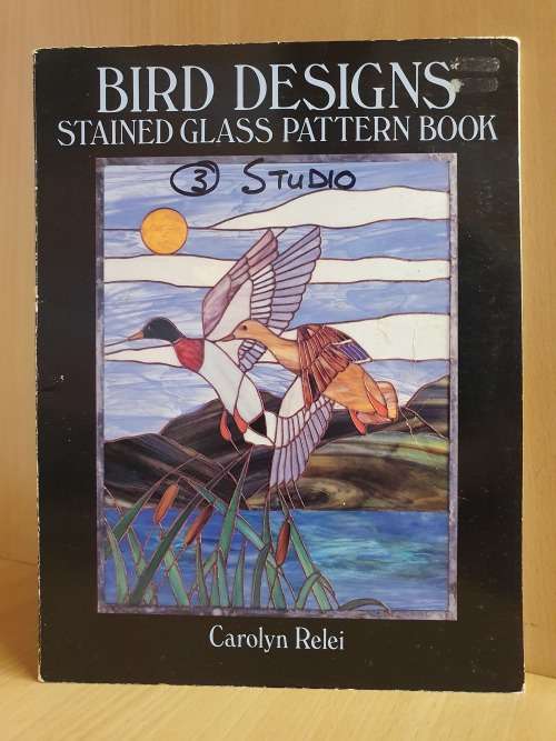 Bird Designs Stained Glass Pattern Book : Carolyn Relei (Paperback)