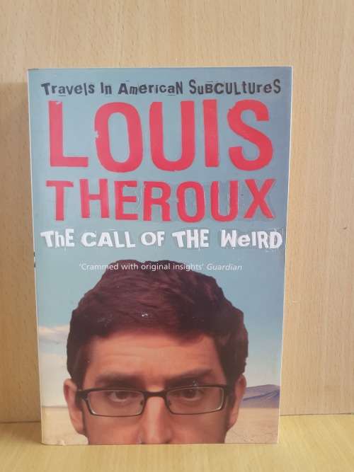 The Call of the Weird: Louis Theroux (Paperback)