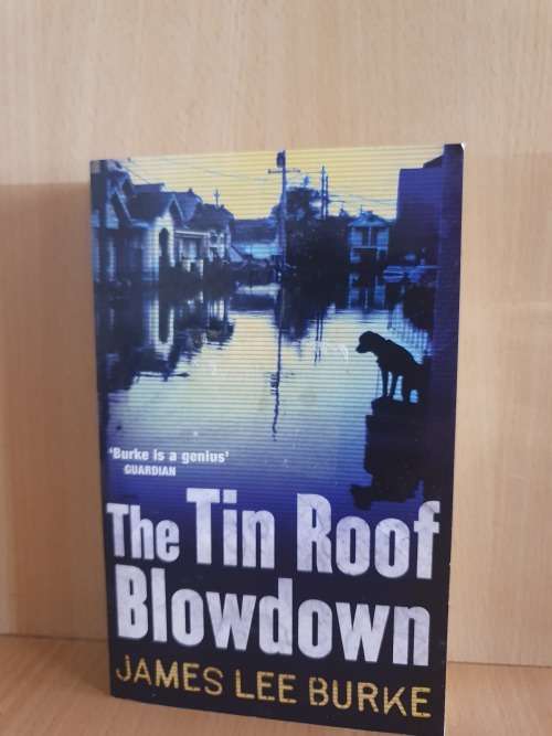 The Tin Roof Blowdown: James Lee Burke (Paperback)