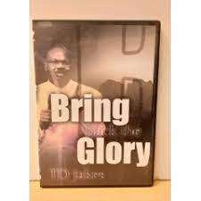 Bring Back the Glory - T.D. Jakes : Dvd
