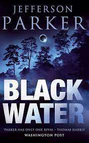 Black Water: Jefferson Parker (Paperback)