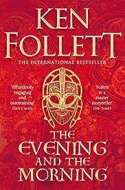 The Evening and The Morning: Ken Follett (Paperback)
