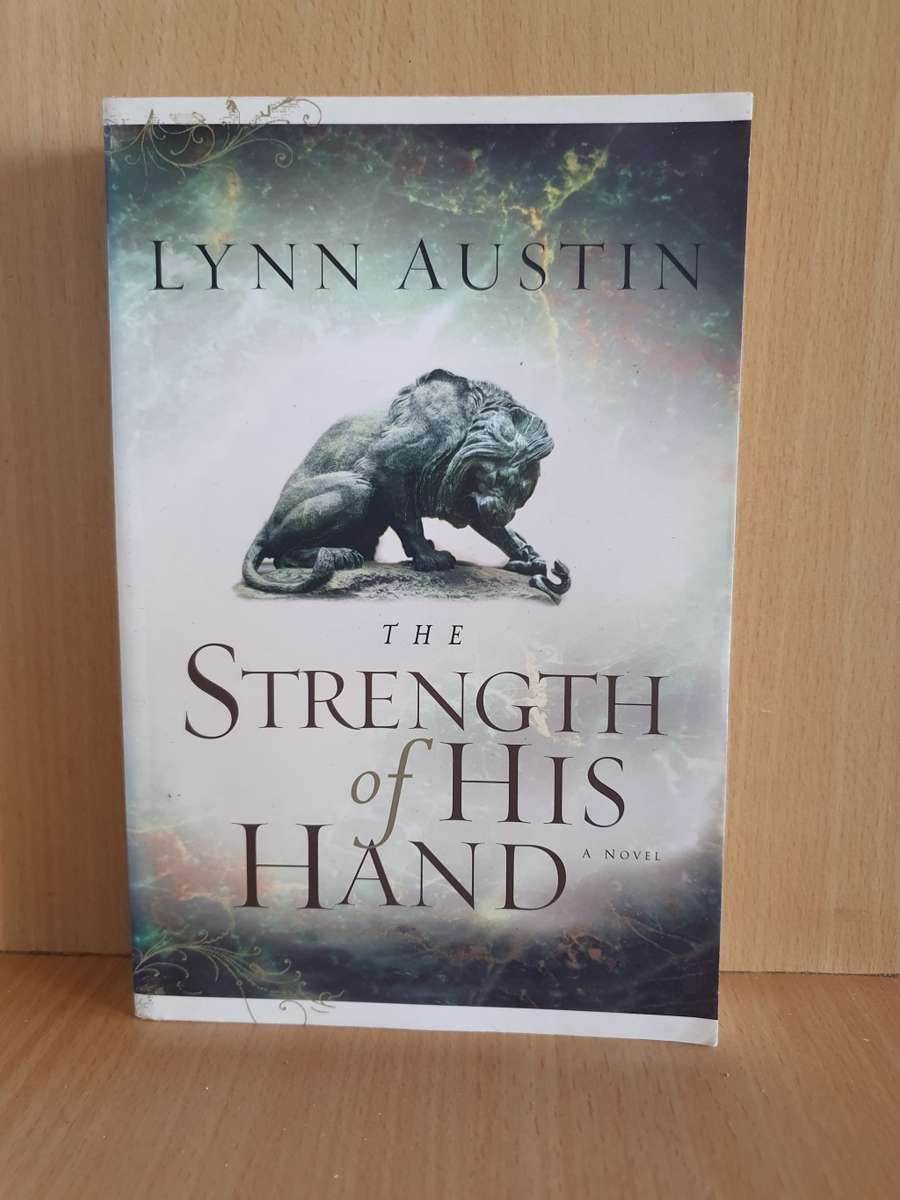 The Strength of His Hands: Lynn Austin (Paperback)