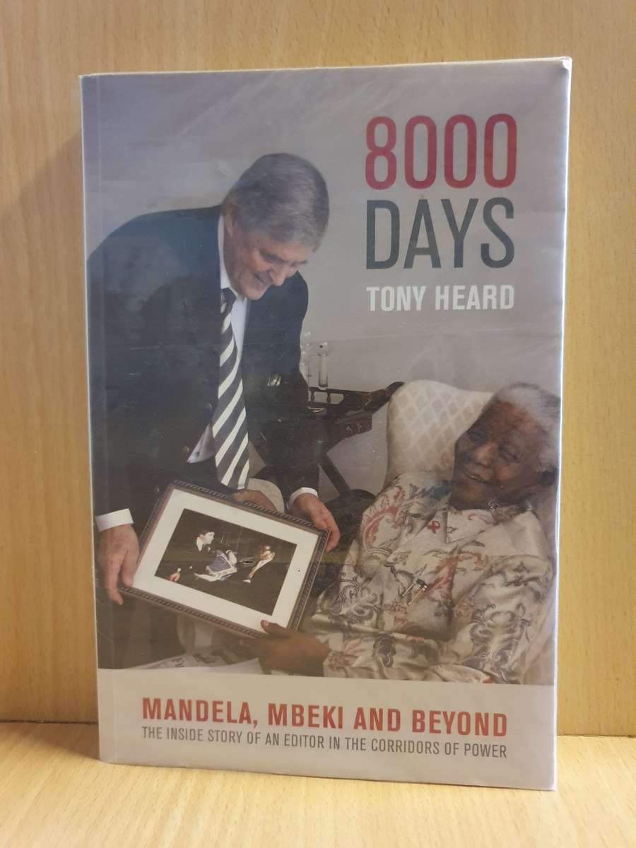 8000 Days - Mandela, Mbeki and Beyond: Tony Heard (Paperback)