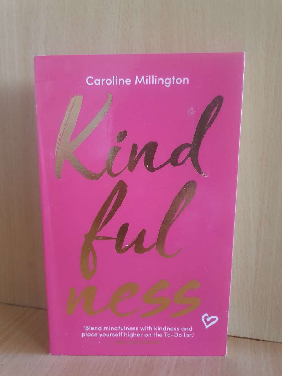 Kindfulness: Caroline Millington (Paperback)