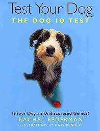 Test Your Dog - The Dog IQ Test: Rachel Federman (Paperback)
