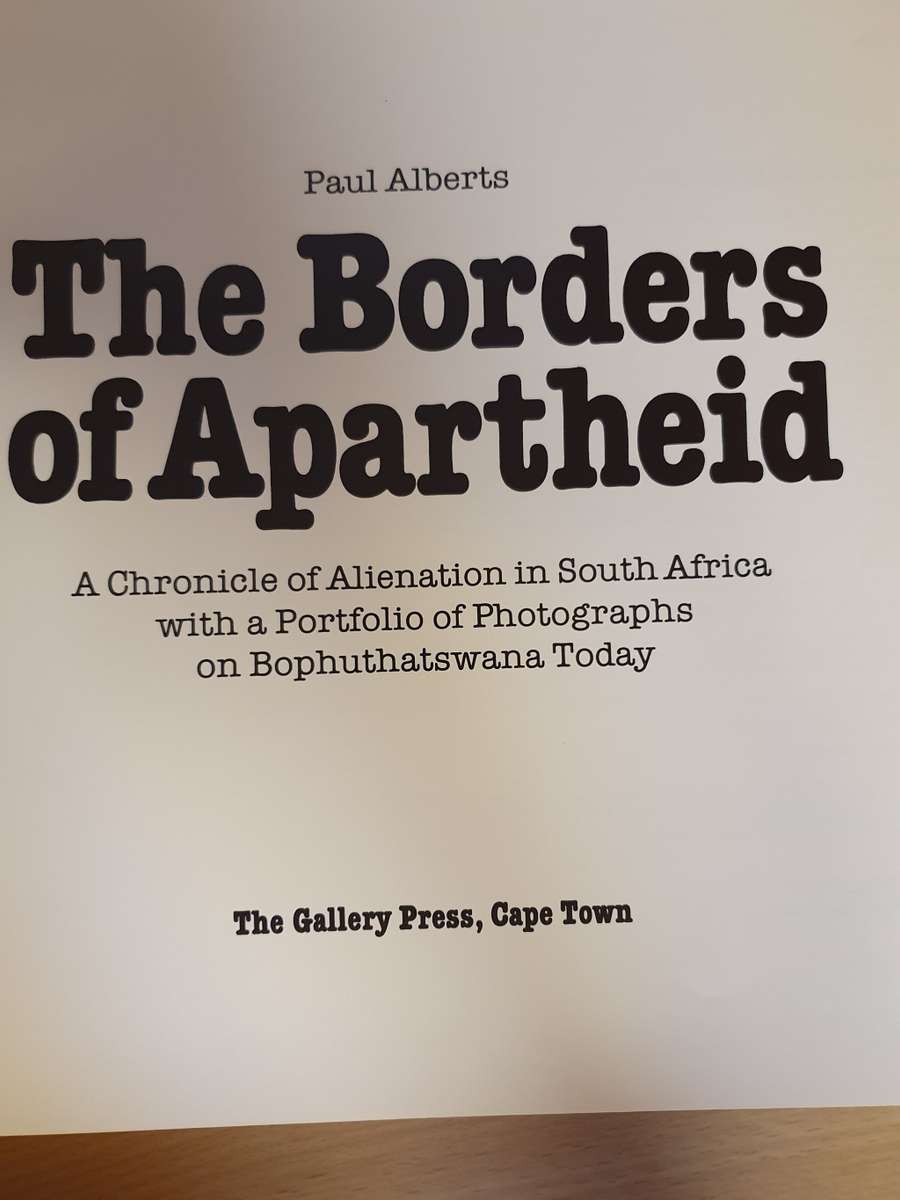 The South African Photographic Gallery - The Borders of Apartheid: Paul Alberts (Hardcover)
