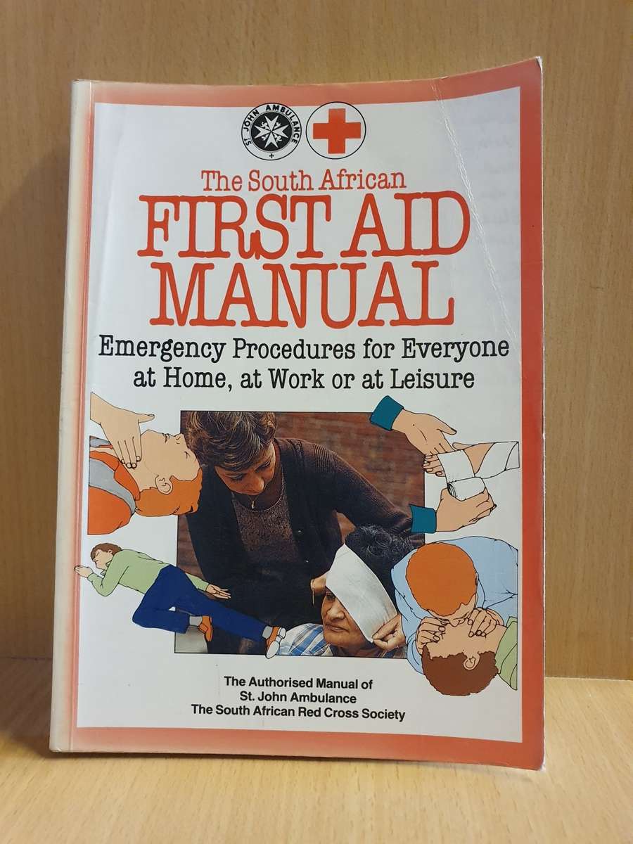 The South African First Aid Manual - Emergency Procedures for Everyone
