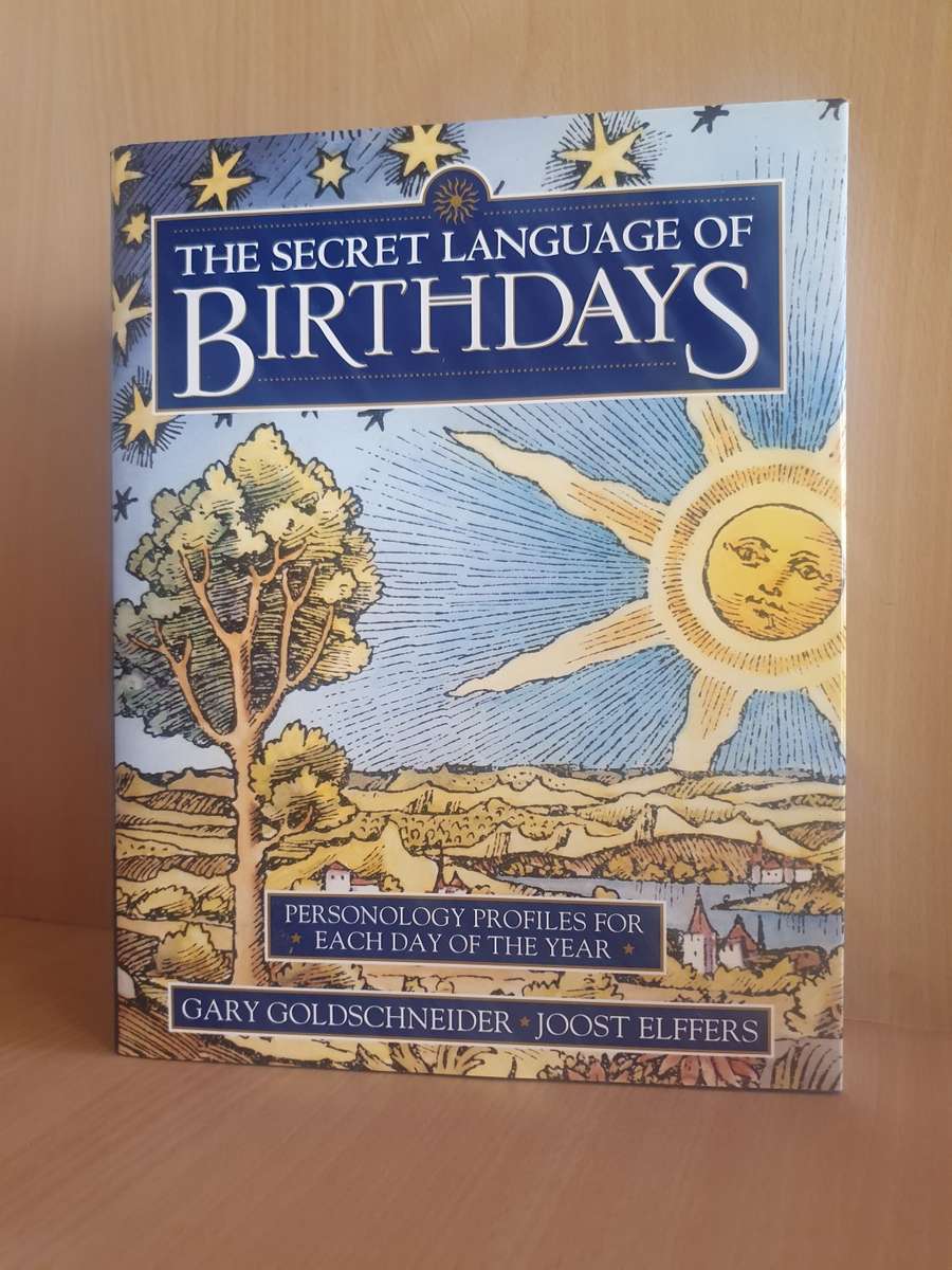 The Secret Language of Birthdays: Personology Profiles for Each Day of the Year :Gary Goldschneider