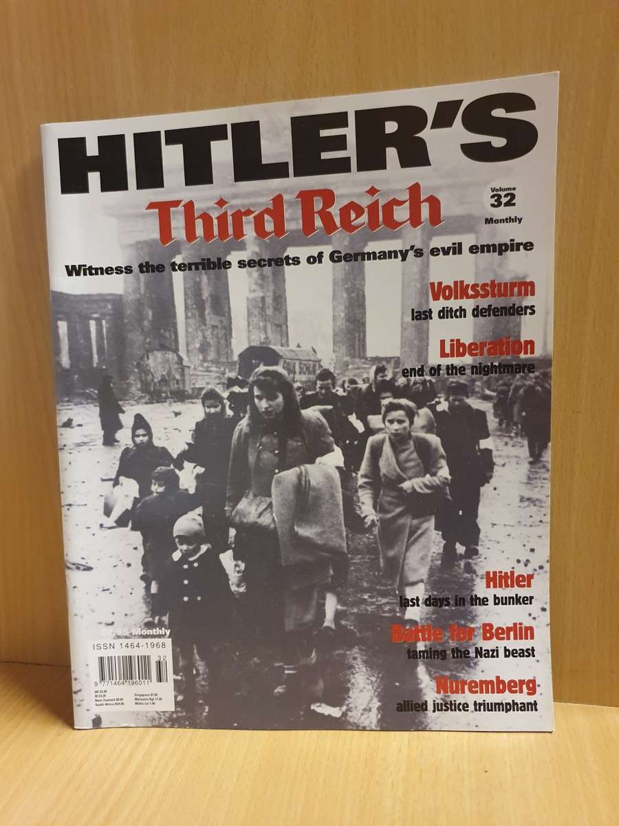 Hitler`s Third Reich Volume 32 - Witness the terrible secrets of Germany`s evil empire