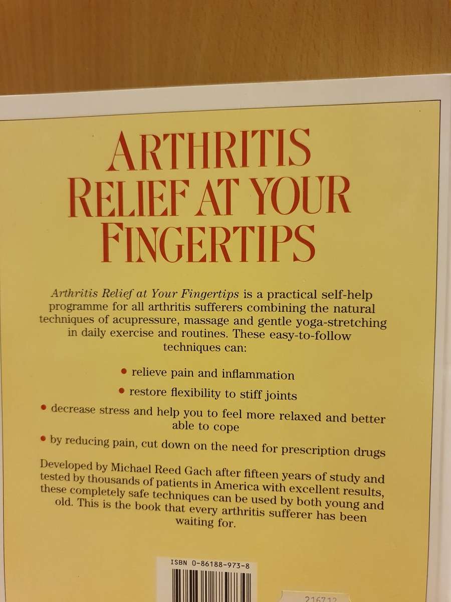 Arthritis - Relief at Your Fingertips - How to use acupressure massage to ease your aches: M. R Gach