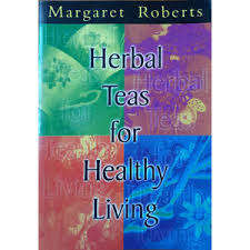 Herbal Teas for Healthy Living: Margaret Roberts (Paperback)