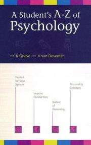 The Students A-Z of Psychology - K Grieve, V van Deventer, M Mojapelo-Batka - ISBN 0702171603