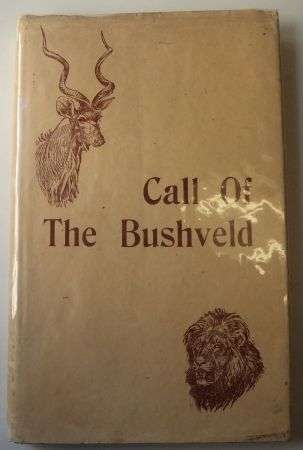 CALL OF THE BUSHVELD by A C White