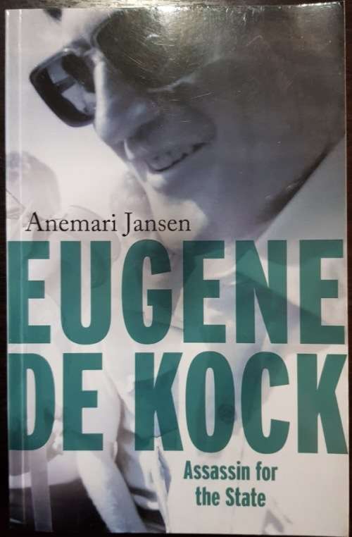 Eugene de Kock - Assassin for the state