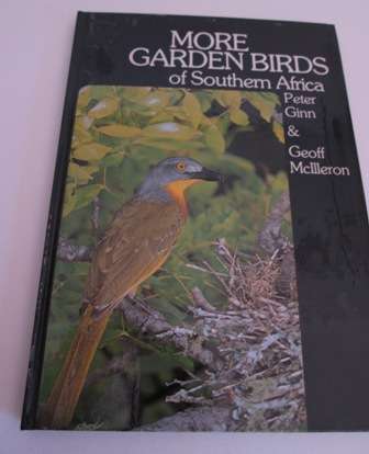 More Garden Birds of Southern Africa - Peter Ginn & Geoff McIlleron