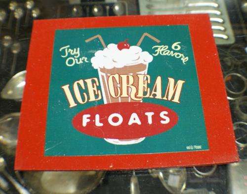 AN ICE CREAM FLOATS SIGN (bought as a collection from one gentleman)