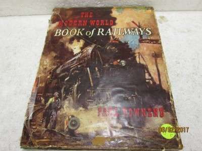 HARDCOVER BOOK : THE MODERN WORLD - BOOK OF RAILWAYS - LOT 341L