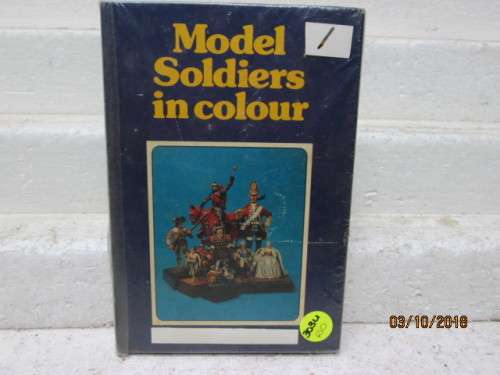 MODEL TOY SOLDIER BOOK : MODEL SOLDIERS IN COLOUR - LOT 303U