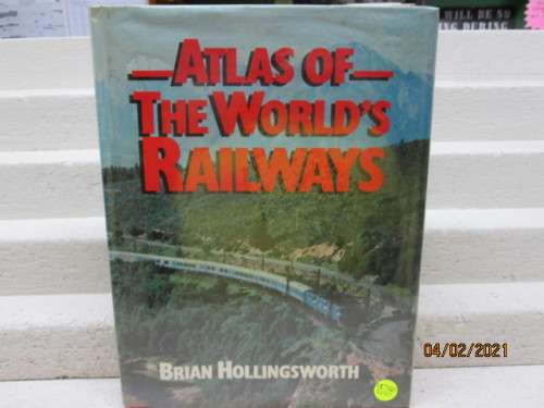 REDUCED TO CLEAR : HARD COVER BOOK : ATLAS OF THE WORLD`S RAILWAYS - INCLUDES SOME OF SOUTH AFRICA