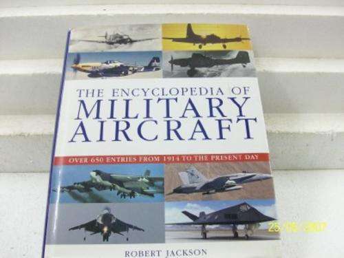 THE ENCYCLOPEDIA OF MILITARY AIRCRAFT
