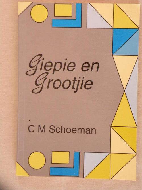C M SchoemanGiepie en Grootjie