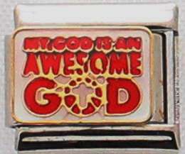 *CHRISTMAS SPECIAL* -Italian charms - My god is an awesome God (Fits Nomination)