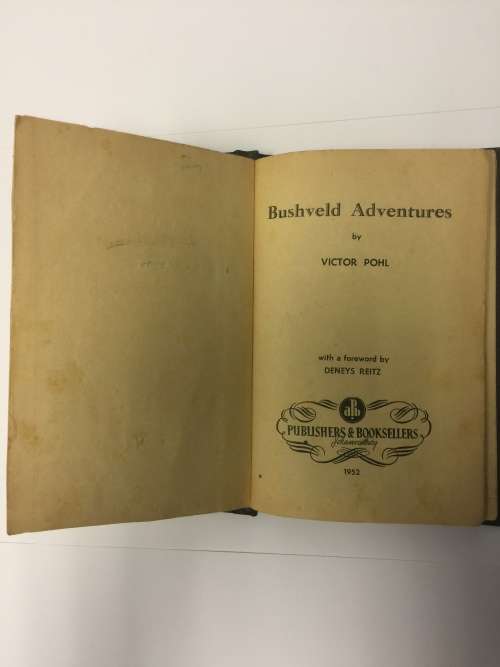 Bushveld Adventure- Victor Pohl -1950 -foreword by Deneys Reitz