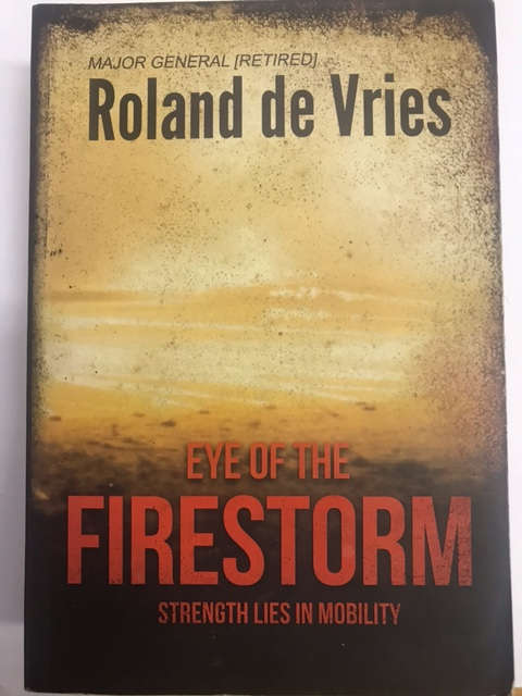 Eye of the Firestorm - Roland de Vries - 1st Edition - 2013 - Softcover
